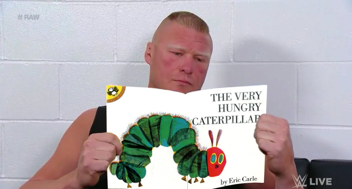 Brock Lesnar The Very Hungry Caterpillar